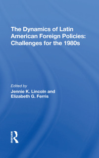 Imagen de portada: The Dynamics Of Latin American Foreign Policies 1st edition 9780367291402