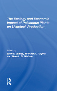 Imagen de portada: The Ecology And Economic Impact Of Poisonous Plants On Livestock Production 1st edition 9780367306939