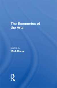 表紙画像: The Economics Of The Arts 1st edition 9780367307066