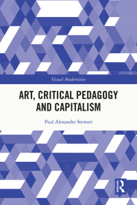 صورة الغلاف: Art, Critical Pedagogy and Capitalism 1st edition 9780367435516