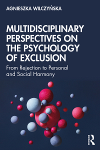 صورة الغلاف: Multidisciplinary Perspectives on the Psychology of Exclusion 1st edition 9780367644666