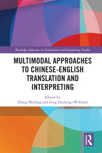 Cover image: Multimodal Approaches to Chinese-English Translation and Interpreting 1st edition 9780367647643