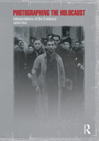 表紙画像: Photographing the Holocaust 1st edition 9780367718923