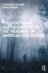 Cover image: Psychodynamic Self Psychology in the Treatment of Anorexia and Bulimia 1st edition 9780367429409