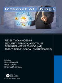 表紙画像: Recent Advances in Security, Privacy, and Trust for Internet of Things (IoT) and Cyber-Physical Systems (CPS) 1st edition 9780367685027