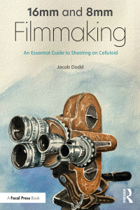 Omslagafbeelding: 16mm and 8mm Filmmaking 1st edition 9780367429478
