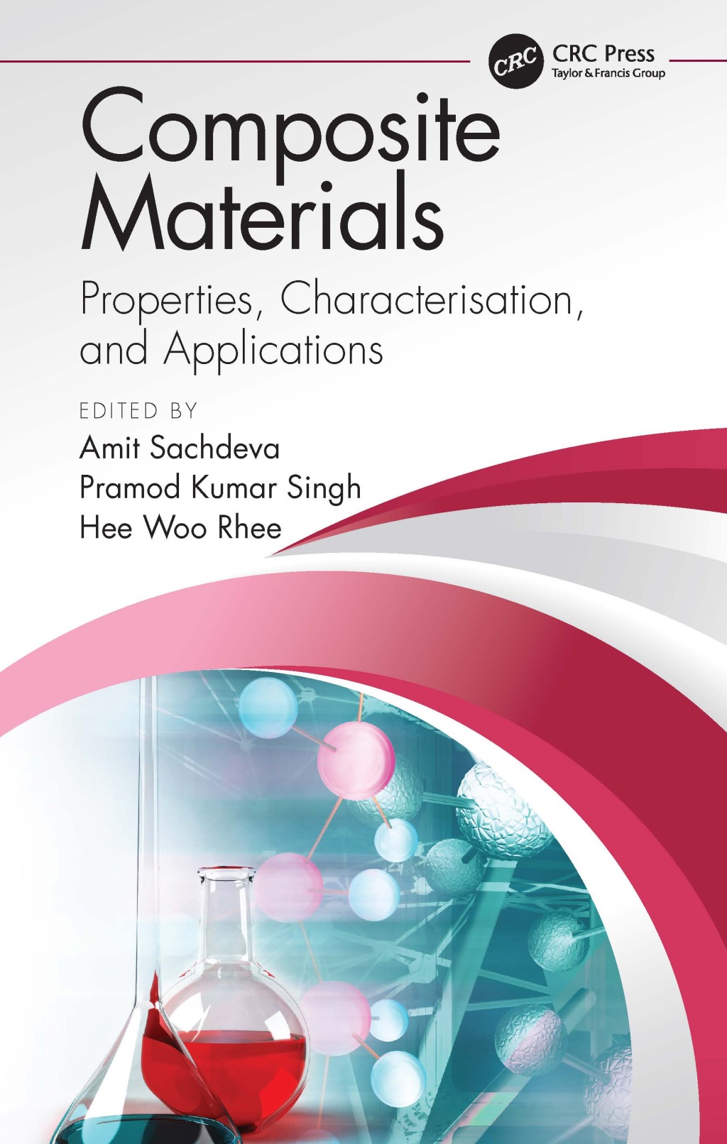 Composite Materials Properties, Characterisation, and Applications 1st Edition
