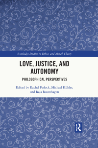 Cover image: Love, Justice, and Autonomy 1st edition 9780367332648