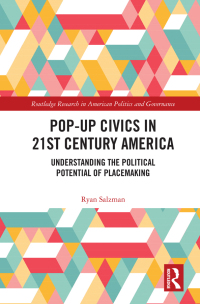 Cover image: Pop-Up Civics in 21st Century America 1st edition 9780367260576