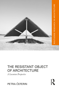 Cover image: The Resistant Object of Architecture 1st edition 9780367624408