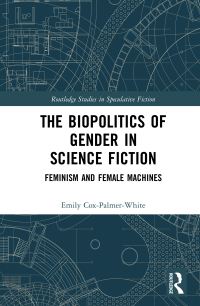 Cover image: The Biopolitics of Gender in Science Fiction 1st edition 9780367416218