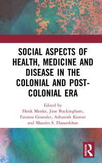 Cover image: Social Aspects of Health, Medicine and Disease in the Colonial and Post-colonial Era 1st edition 9780367690618