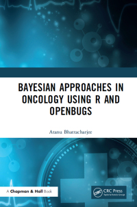 Cover image: Bayesian Approaches in Oncology Using R and OpenBUGS 1st edition 9780367350505