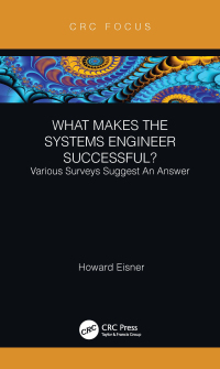 表紙画像: What Makes the Systems Engineer Successful? Various Surveys Suggest An Answer 1st edition 9780367545499