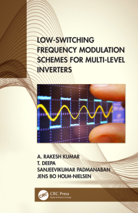 Omslagafbeelding: Low-Switching Frequency Modulation Schemes for Multi-level Inverters 1st edition 9780367552602