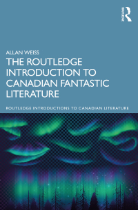 Imagen de portada: The Routledge Introduction to Canadian Fantastic Literature 1st edition 9780367409449