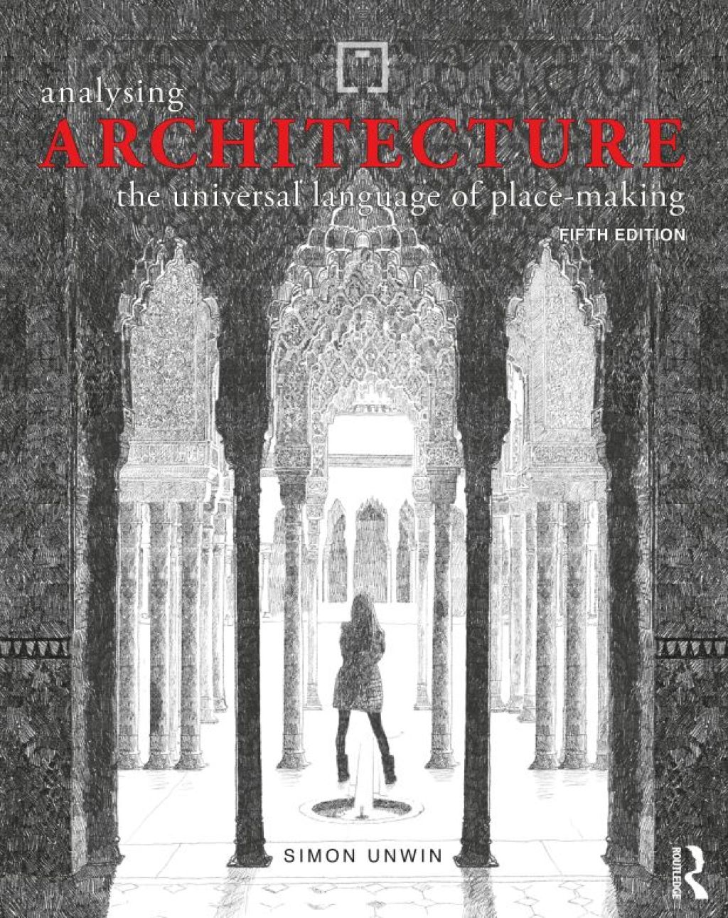 Analysing Architecture The Universal Language of Place-Making 5th Edition