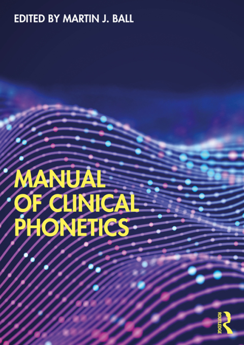 Manual of Clinical Phonetics, 1st Edition - FULL INSTANT DOWNLOAD | PDF DOCX EPUB