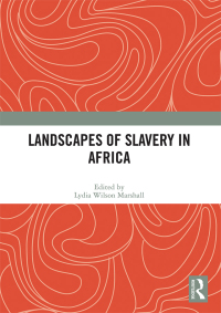 Imagen de portada: Landscapes of Slavery in Africa 1st edition 9780367639594