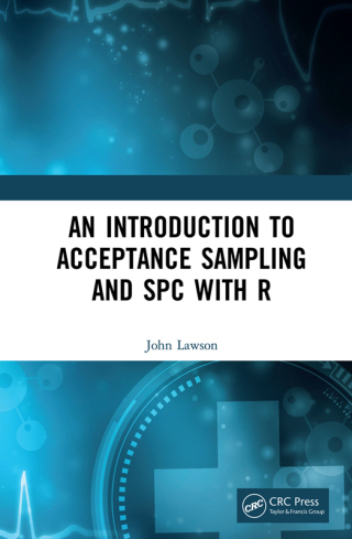 Imagen de portada: An Introduction to Acceptance Sampling and SPC with R 1st edition 9780367555764