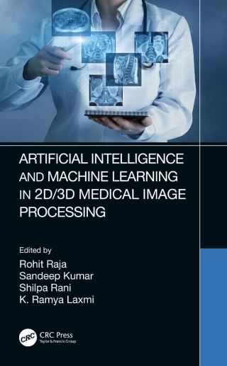 Cover image: Artificial Intelligence and Machine Learning in 2D/3D Medical Image Processing 1st edition 9780367674953