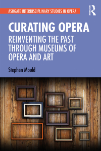 Cover image: Curating Opera 1st edition 9780367467814