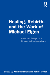Imagen de portada: Healing, Rebirth and the Work of Michael Eigen 1st edition 9780367484286
