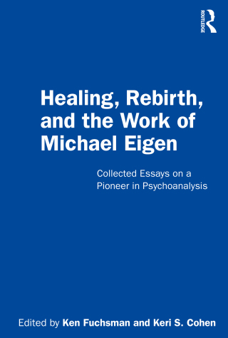 Immagine di copertina: Healing, Rebirth and the Work of Michael Eigen 1st edition 9780367484286