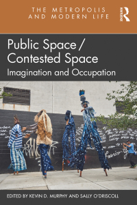 Cover image: Public Space/Contested Space 1st edition 9780367558116