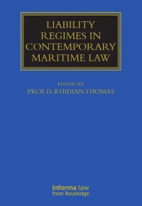 Cover image: Liability Regimes in Contemporary Maritime Law 1st edition 9781843116547