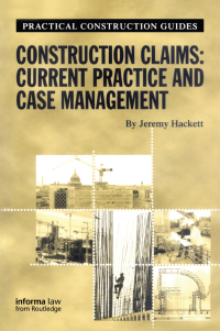 Imagen de portada: Construction Claims: Current Practice and Case Management 1st edition 9781859785539