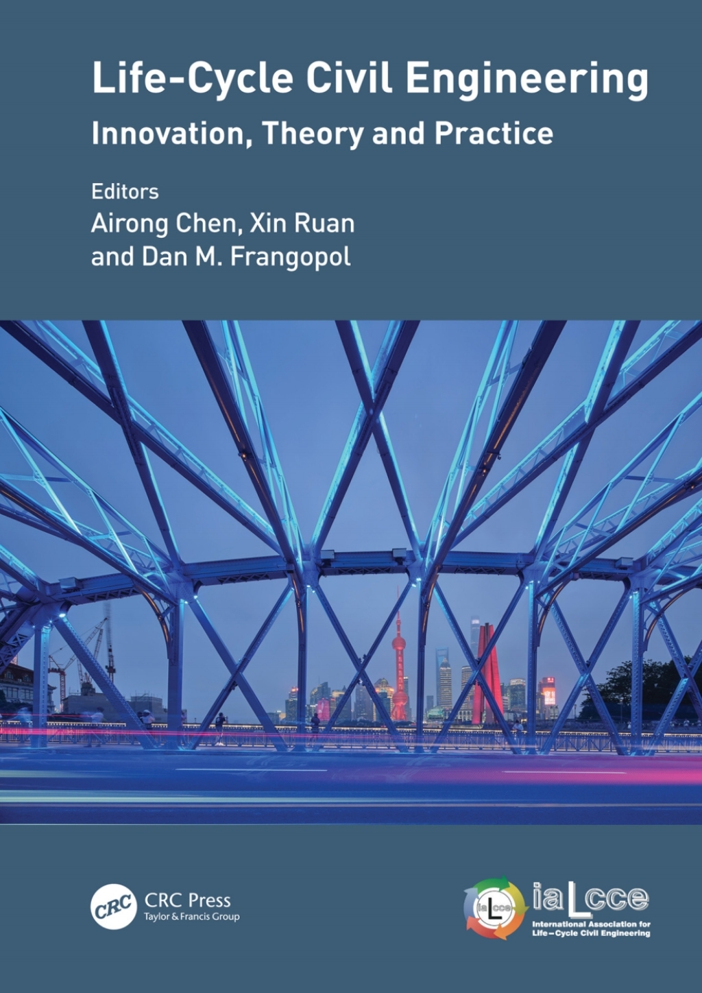 Life-Cycle Civil Engineering: Innovation, Theory and Practice Proceedings of the 7th International Symposium on Life-Cycle Civil Engineering (IALCCE 2020), October 27-30, 2020, Shanghai, China 1st Edition