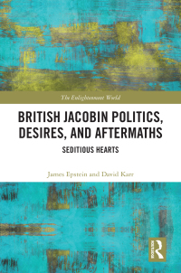 Cover image: British Jacobin Politics, Desires, and Aftermaths 1st edition 9780367464448