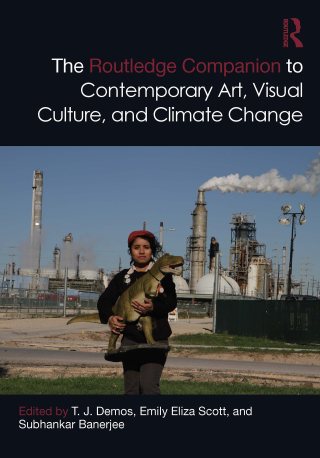Omslagafbeelding: The Routledge Companion to Contemporary Art, Visual Culture, and Climate Change 1st edition 9780367701161
