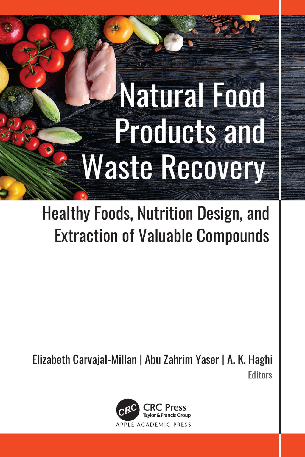 Natural Food Products and Waste Recovery Healthy Foods, Nutrition Design, and Extraction of Valuable Compounds 1st Edition