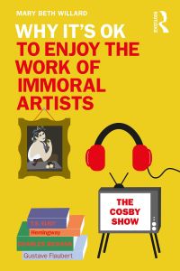 Cover image: Why It's OK to Enjoy the Work of Immoral Artists 1st edition 9780367898649