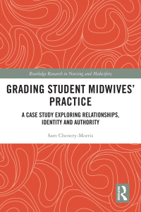صورة الغلاف: Grading Student Midwives’ Practice 1st edition 9780367430870