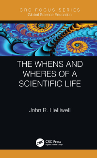 Cover image: The Whens and Wheres of a Scientific Life 1st edition 9780367497309