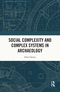 Imagen de portada: Social Complexity and Complex Systems in Archaeology 1st edition 9780367707149