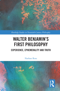 Cover image: Walter Benjamin’s First Philosophy 1st edition 9780367616991