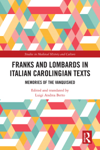 表紙画像: Franks and Lombards in Italian Carolingian Texts 1st edition 9780367560621