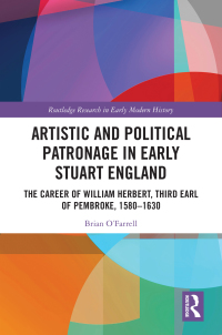 Cover image: Artistic and Political Patronage in Early Stuart England 1st edition 9780367349837