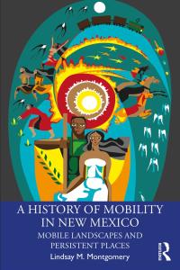Cover image: A History of Mobility in New Mexico 1st edition 9780367348007