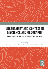 صورة الغلاف: Uncertainty and Context in GIScience and Geography 1st edition 9780367643003