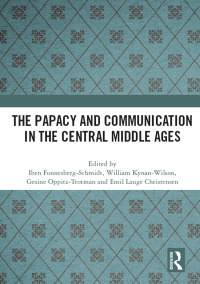 Cover image: The Papacy and Communication in the Central Middle Ages 1st edition 9780367684365