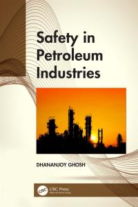 Cover image: Safety in Petroleum Industries 1st edition 9780367653842