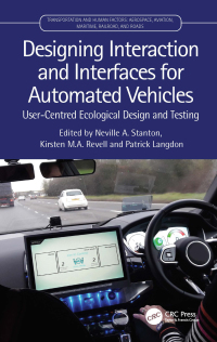 صورة الغلاف: Designing Interaction and Interfaces for Automated Vehicles 1st edition 9780367466640