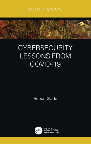 Cover image: Cybersecurity Lessons from CoVID-19 1st edition 9780367682699
