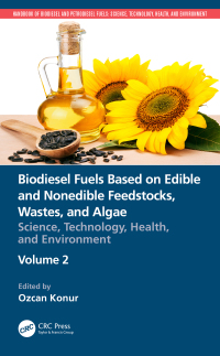 Cover image: Biodiesel Fuels Based on Edible and Nonedible Feedstocks, Wastes, and Algae 1st edition 9780367705039