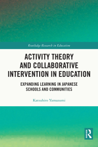 表紙画像: Activity Theory and Collaborative Intervention in Education 1st edition 9780367423254